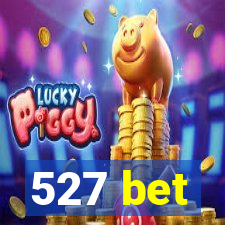 527 bet